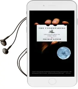 The Undertaking: Life Studies From the Dismal Trade Audiobook download free by Thomas Lynch