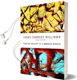 Finding Beauty in a Broken World Audiobook download free by Terry Tempest Williams