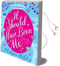 It Should Have Been me Audiobook download free by Phillipa Ashley