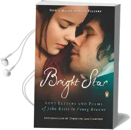 Bright Star: Love Letters and Poems of John Keats to Fanny Brawne Audiobook download free by John Keats