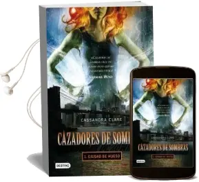 Cazadores de Sombras 1. Ciudad de Hueso Audiobook download free by Cassandra Clare