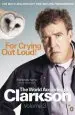 Audiobook For Crying out Loud: The World According to Clarkson Volume 3 author Jeremy Clarkson