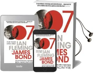 For Your Eyes Only: Ian Fleming and James Bond Audiobook download free by Ben Macintyre