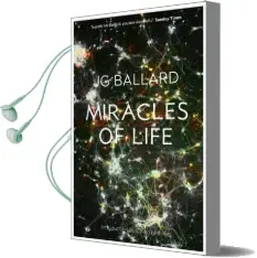 Miracles of Life Audiobook download free by J. G. Ballard