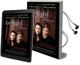 Twilight and Philosophy: Vampires, Vegetarians, and the Pursuit of Immortality Audiobook download free by William Irwin