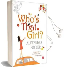 Who'S That Girl? Audiobook download free by Alexandra Potter