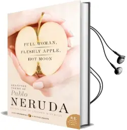Full Woman, Fleshly Apple, hot Moon: Selected Poems of Pablo Neruda Audiobook download free by Reader In Classics Stephen Mitchell