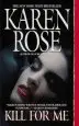 Audiobook Kill for me author Karen Rose