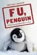 Audiobook F u, Penguin: Telling Cute Animals What'S What author Matthew Gasteier