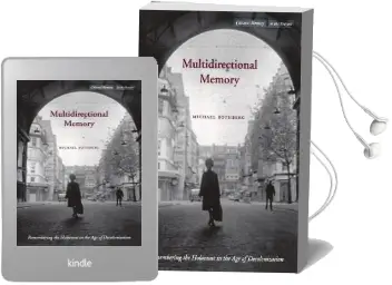 Multidirectional Memory: Remembering the Holocaust in the age of Decolonization Audiobook download free by Michael Rothberg