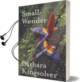 Small Wonder Audiobook download free by Barbara Kingsolver