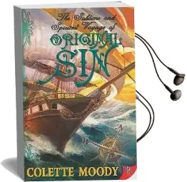 The Sublime and Spirited Voyage of Original sin Audiobook download free by Colette Moody