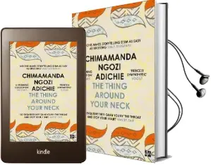 The Thing Around Your Neck Audiobook download free by Chimamanda Ngozi Adichie