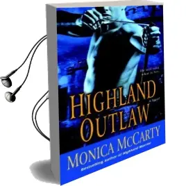 Highland Outlaw: A Novel Audiobook download free by Monica Mccarty