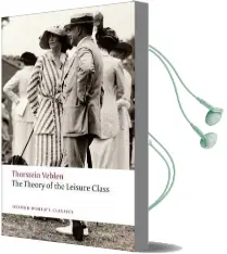 The Theory of the Leisure Class Audiobook download free by Thorstein Veblen