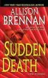 Audiobook Sudden Death: A Novel of Suspense author Allison Brennan
