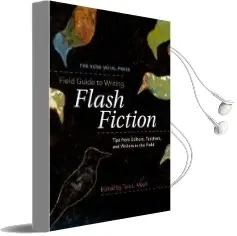 The Rose Metal Press Field Guide to Writing Flash Fiction: Tips From Editors, Teachers, and Writers in the Field Audiobook download free by Editor Tara L Masih