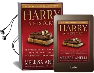 Harry, a History: The True Story of a boy Wizard, his Fans, and Life Inside the Harry Potter Phenomenon Audiobook download free by Melissa Anelli