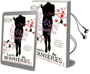 A Partisan'S Daughter Audiobook download free by Louis De Bernieres