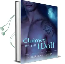 Claimed by the Wolf Audiobook download free by Charlene Teglia