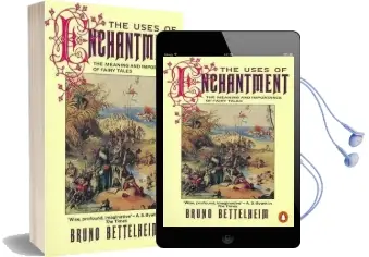 The Uses of Enchantment: The Meaning and Importance of Fairy Tales Audiobook download free by Bruno Bettelheim
