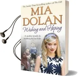 Wishing and Hoping Audiobook download free by Mia Dolan