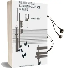Georges Perec: An Attempt at Exhausting a Place in Paris Audiobook download free by Georges Perec
