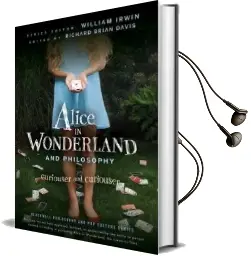 Alice in Wonderland and Philosophy: Curiouser and Curiouser Audiobook download free by William Irwin