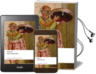 Four Comedies: The Braggart Soldier; the Brothers Menaechmus; the Haunted House; the pot of Gold Audiobook download free by Titus Maccius Plautus