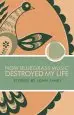 Audiobook How Bluegrass Music Destroyed my Life author John Fahey