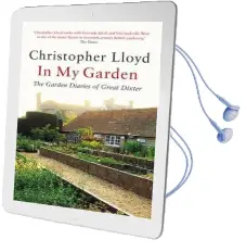 In my Garden: The Garden Diaries of Great Dixter Audiobook download free by Christopher Lloyd