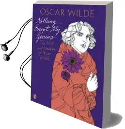 Nothing . . . Except my Genius: The wit and Wisdom of Oscar Wilde Audiobook download free by Oscar Wilde
