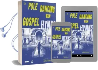 Pole Dancing to Gospel Hymns Audiobook download free by Andrea Gibson
