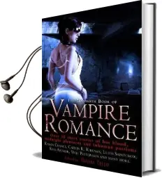 The Mammoth Book of Vampire Romance: Over 25 Short Stories of hot Blood, Midnight Pleasures and Inhuman Passion Audiobook download free by Trisha Telep
