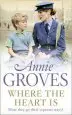 Audiobook Where the Heart is author Annie Groves