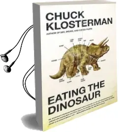 Eating the Dinosaur Audiobook download free by Chuck Klosterman