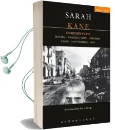 Kane: Complete Plays: 'Blasted', 'Phaedra'S Love', 'Cleansed', 'Crave', '4.48 Psychosis', 'Skin' Audiobook download free by Sarah Kane
