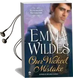 Our Wicked Mistake: Notorious Bachelors Audiobook download free by Emma Wildes