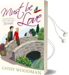 Must be Love: (Talyton st George) Audiobook download free by Cathy Woodman