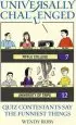 Audiobook Universally Challenged: Quiz Contestants say the Funniest Things author Wendy Roby