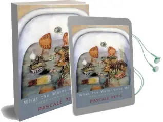 What the Water Gave me: Poems After Frida Kahlo Audiobook download free by Pascale Petit