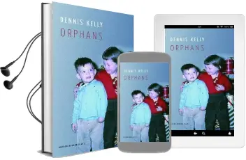 Orphans Audiobook download free by Dennis Kelly