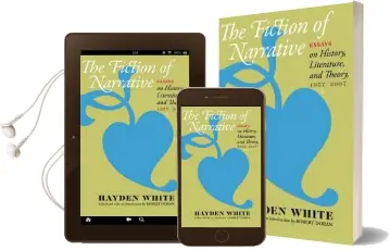 The Fiction of Narrative: Essays on History, Literature, and Theory, 1957-2007 Audiobook download free by Hayden V. White