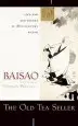Audiobook The old tea Seller: Life and zen Poetry in 18Th Century Kyoto author Baisao