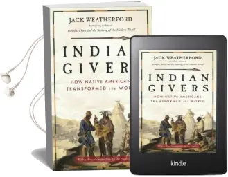 Indian Givers: How Native Americans Transformed the World Audiobook download free by Jack Weatherford