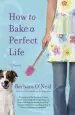 Audiobook How to Bake a Perfect Life author Barbara O'Neal