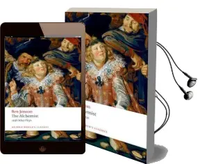 The Alchemist and Other Plays: Volpone, or the Fox; Epicene, or the Silent Woman; the Alchemist; Bartholemew Fair Audiobook download free by Ben Jonson