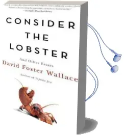 Consider the Lobster: And Other Essays Audiobook download free by David Foster Wallace