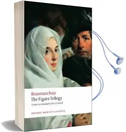 The Figaro Trilogy: The Barber of Seville, the Marriage of Figaro, the Guilty Mother Audiobook download free by Pierre Augustin Caron De Beaumarchais