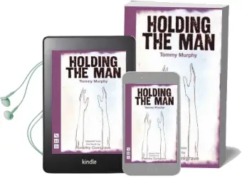 Holding the man: Adapted From the Book by Timothy Conigrave Audiobook download free by Tommy Murphy